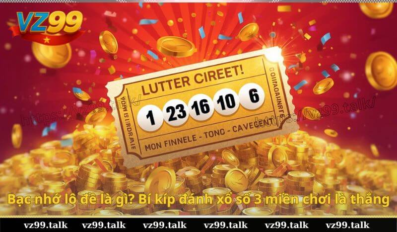 bac nho lo de la gi bi kip danh xo so 3 mein choi la thang
