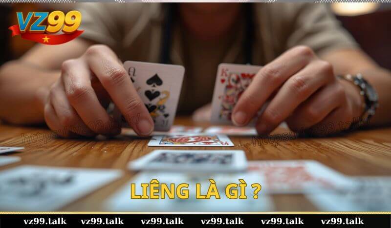 Liêng là gì? Tìm hiểu cách chơi Liêng chi tiết tại VZ99